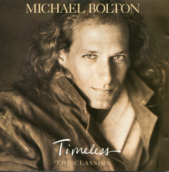 Michael Bolton Timeless The Classics 