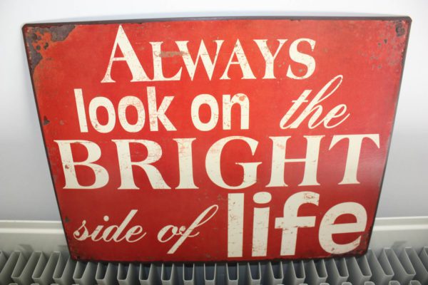 Metalen bord met spreuk "Always look on the bright side of life" 35x26cm-0